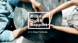 How to build quick rapport — 3-step formula [video]