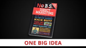 No B.S. Direct Marketing by Dan Kennedy [One Big Idea]