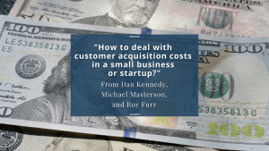 Customer Acquisition for Small Biz by Dan Kennedy, Michael Masterson, and Roy Furr [Video]