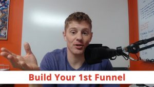 Build your 1st funnel [internet marketing]