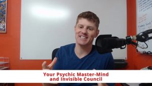 Your Psychic Mastermind and Invisible Council [from Napoleon Hill]