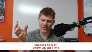 Success Secret: Show Up On Time [rant]