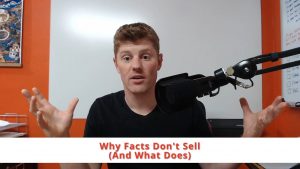 Why Facts Don’t Sell (And What Does)