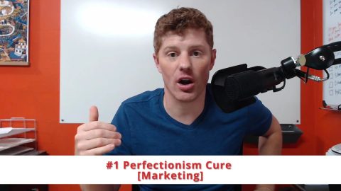 #1 Perfectionism Cure [Marketing]