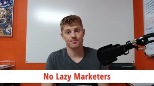 Lazy Marketers Die Broke
