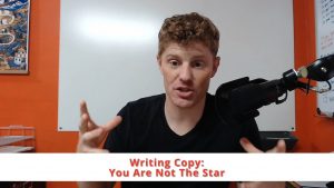 Writing Copy: You Are Not The Star