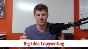 Big Idea Copywriting: How to do it…
