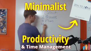 Minimalist Productivity and Time Management [based on Zen to Done ZTD by Leo Babauta of Zen Habits]