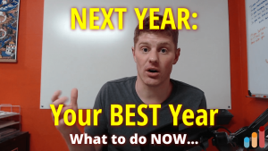 Your success next year starts TODAY! [don’t wait for New Year’s Resolutions]