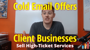 The Ultimate Cold Email Offer for High-Ticket Client Businesses