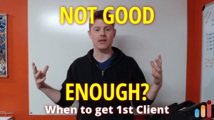 When will you be GOOD ENOUGH? [to get copywriting clients]