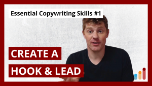 Create a Hook & Lead [Essential Copywriting Skills for Beginners & Pros]