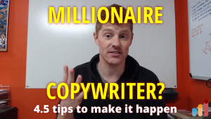 Millionaire Copywriter? 4.5 tips to make it happen