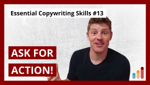 Ask For Action [Essential Copywriting Skills for Beginners & Pros]