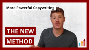 The New Method for More Powerful Copywriting