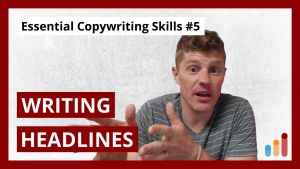 Write Compelling Headlines [Essential Copywriting Skills for Beginners & Pros]