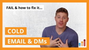 Cold Email & DM FAIL — and how to get it right!