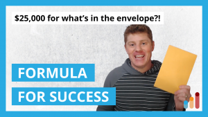 $25,000 for the Formula For Success in an Envelope
