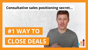 #1 way to close more deals on consultative sales calls
