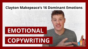 16 Dominant Emotions from Clayton Makepeace [copywriting & selling]