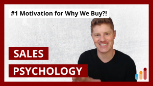 The #1 most powerful buying motivation? [Sales Psychology, Influence, & Persuasion]