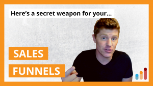Your Sales Funnel Secret Weapon