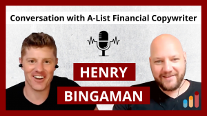 A Conversation with Henry Bingaman, A-List Financial Copywriter