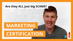 Why I Hate (Most) Marketing Certifications