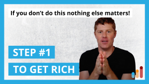 Step #1 to getting rich [simple, but not easy]