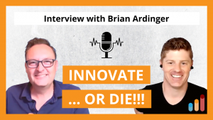Entrepreneurial Innovation with Brian Ardinger, Author of Accelerated