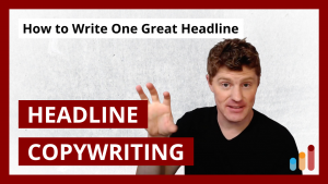 Write ONE GREAT HEADLINE [headline writing tips for copywriters]