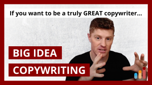Big Idea Copywriting: The 3 Big Idea Types