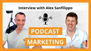 Using Podcasts to Grow Your Business: Interview with Alex Sanfilippo of PodMatch
