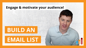 Building an Engaged, Responsive Email List [& how to create motivational content]