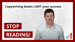 STOP Reading Copywriting Books [Learn about THIS instead]
