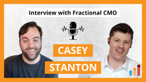 Casey Stanton on Becoming a Fractional CMO [interview]