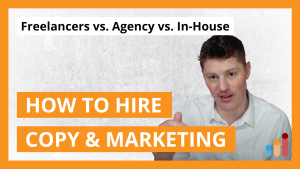 Hiring Freelancers vs. Agencies vs. In-House Copywriters & Marketers