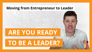 Moving from Entrepreneur to Leader | CEO Mindset | Scale Your Business | Motivation & Success