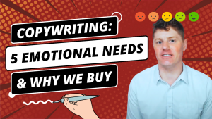 Copywriting & Psychology: 5 Core Emotional Needs Driving Our Behavior