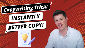 Copywriting Trick: Instantly Write Better, More Personal Copy
