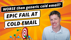 What’s WORSE than a generic cold email pitch? | EPIC FAIL at cold email marketing
