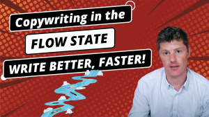 Copywriting from the FLOW STATE | Get in FLOW while writing | High-Performance Copywriting Secret