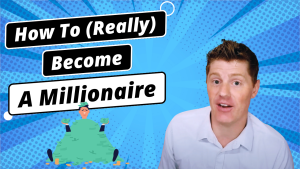 How To (Really) Become A Millionaire | How To Build Wealth & Get Rich | Successful Investing