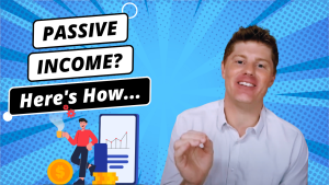Passive Income? Here’s How… | Passive Income Ideas & Strategies That Actually Work
