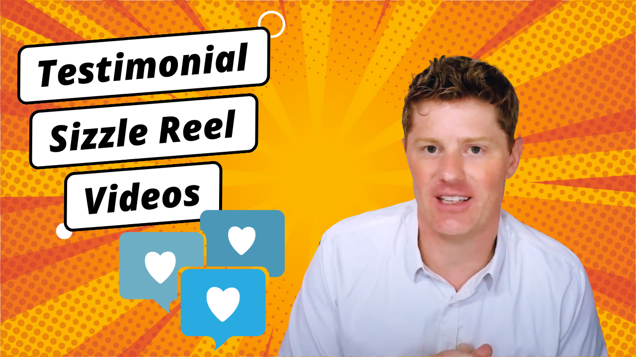 Testimonial Sizzle Reel Videos — What they are and how to use them