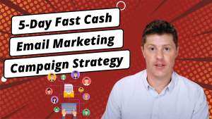 5-Day Email Campaign Strategy — Fast Cash Flow from Your Email Marketing List
