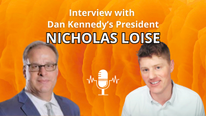 Nicholas Loise (Dan Kennedy’s Ex-President) on Magnetic Marketing, Sales Velocity, & Lifetime Value