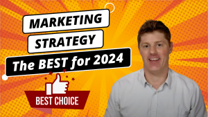 The #1 Marketing Strategy for 2024